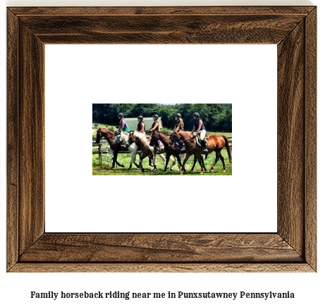 family horseback riding near me in Punxsutawney, Pennsylvania